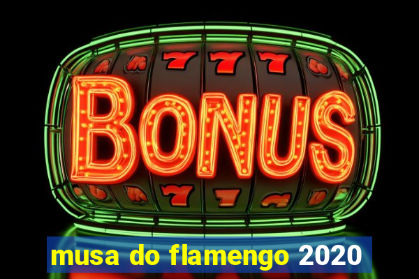 musa do flamengo 2020